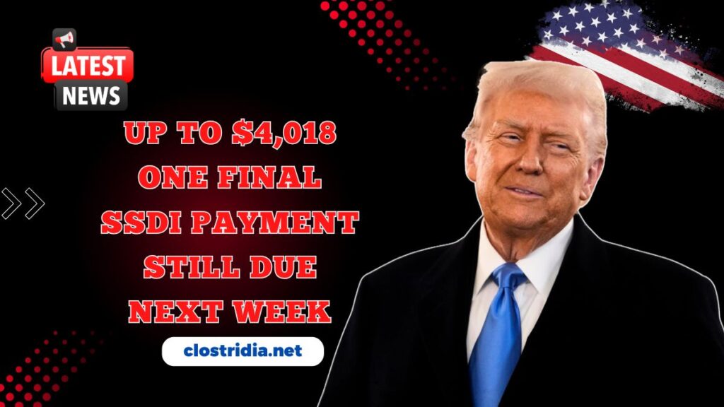 Up To $4,018 One Final SSDI Payment Still Due Next Week