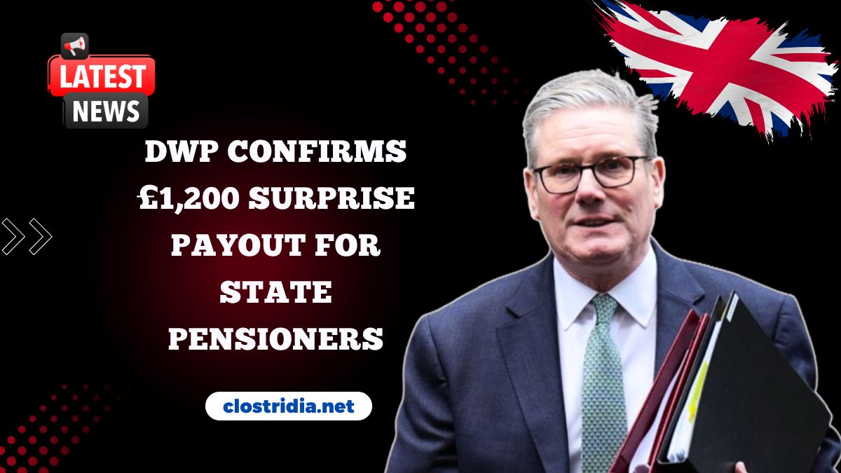DWP Confirms £1,200 Surprise Payout For State Pensioners – Back Payments Now Underway