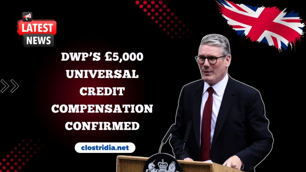 DWP’s £5,000 Universal Credit Compensation Confirmed – Check If You’re Eligible And When You’ll Be Paid