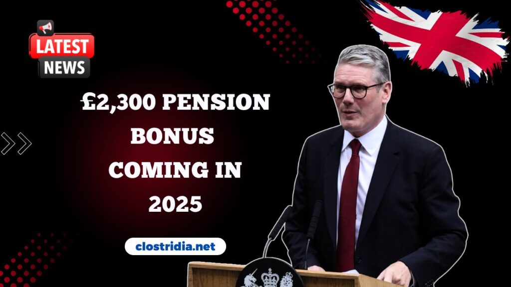 £2,300 Pension Bonus Coming In 2025 – Who Qualifies And What You Should Do Now