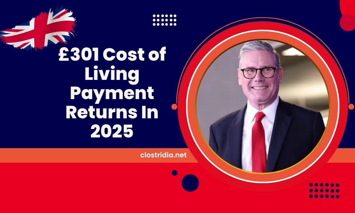 £301 Cost of Living Payment Returns In 2025 – Who Qualifies Under The New DWP Rules?
