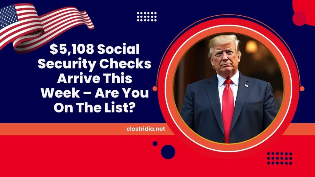 $5,108 Social Security Checks Arrive This Week – Are You On The List?