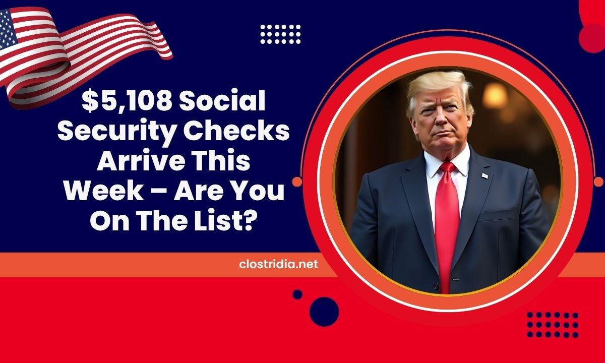 $5,108 Social Security Checks Arrive This Week – Are You On The List?
