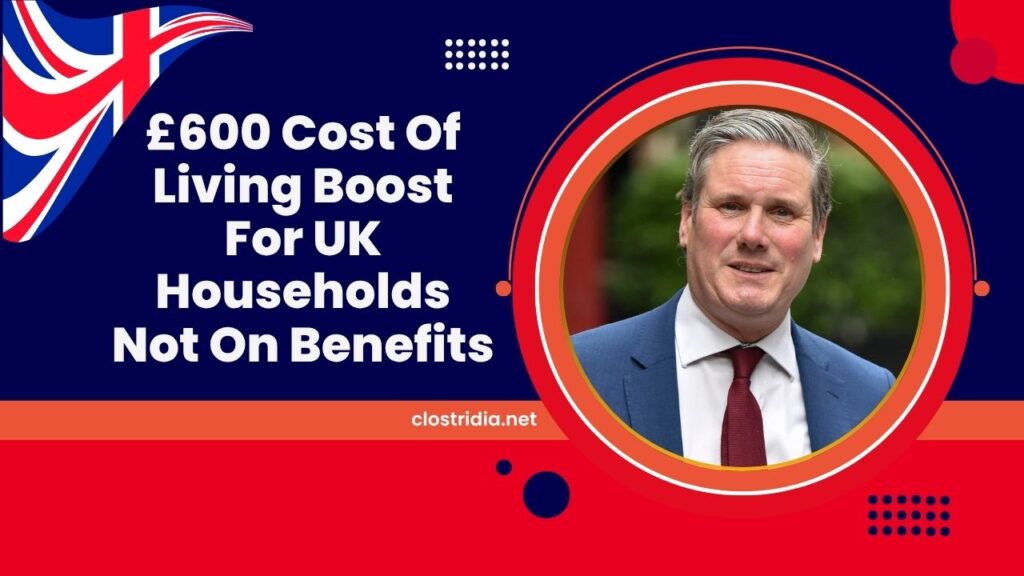 £600 Cost Of Living Boost For UK Households Not On Benefits – Are You Eligible?