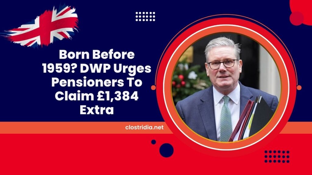 Born Before 1959? DWP Urges Pensioners To Claim £1,384 Extra