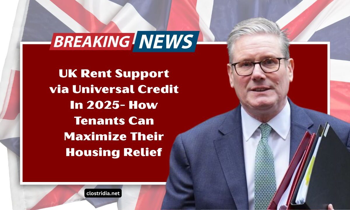 UK Rent Support via Universal Credit In 2025- How Tenants Can Maximize Their Housing Relief