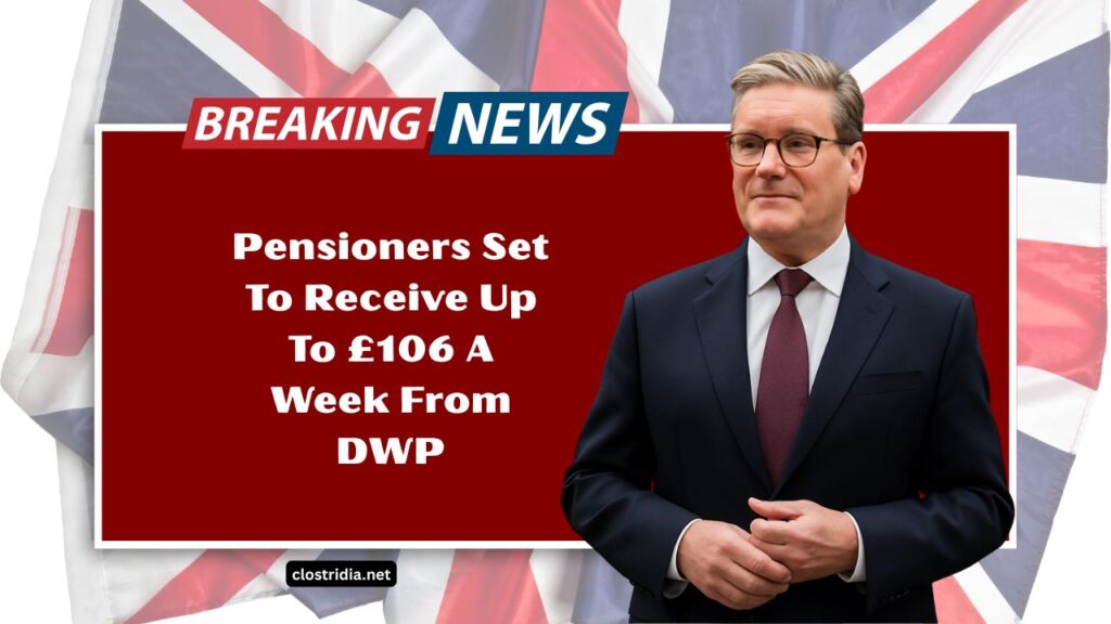 Pensioners Set To Receive Up To £106 A Week From DWP- Full Details And Eligibility Explained