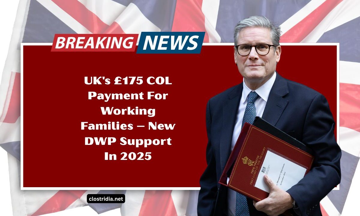 UK's £175 COL Payment For Working Families – New DWP Support In 2025