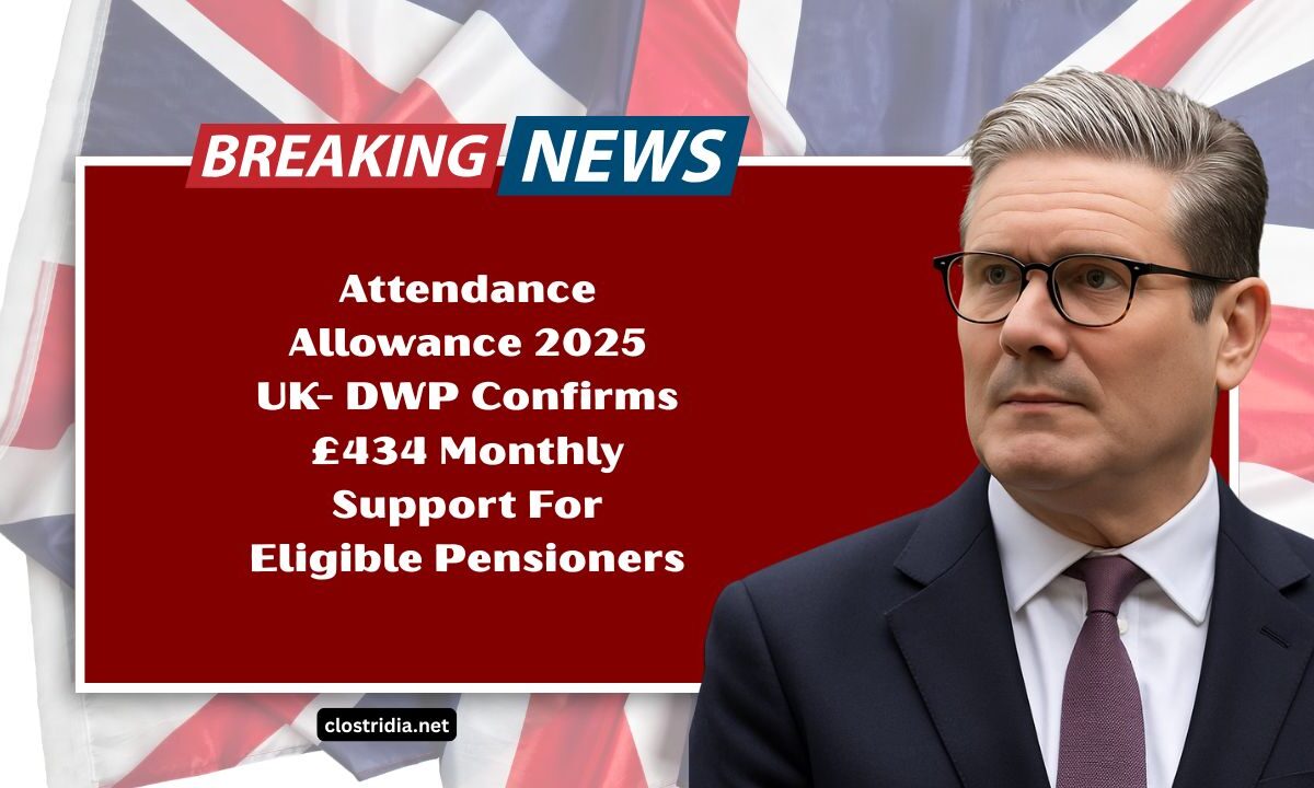 Attendance Allowance 2025 UK- DWP Confirms £434 Monthly Support For Eligible Pensioners