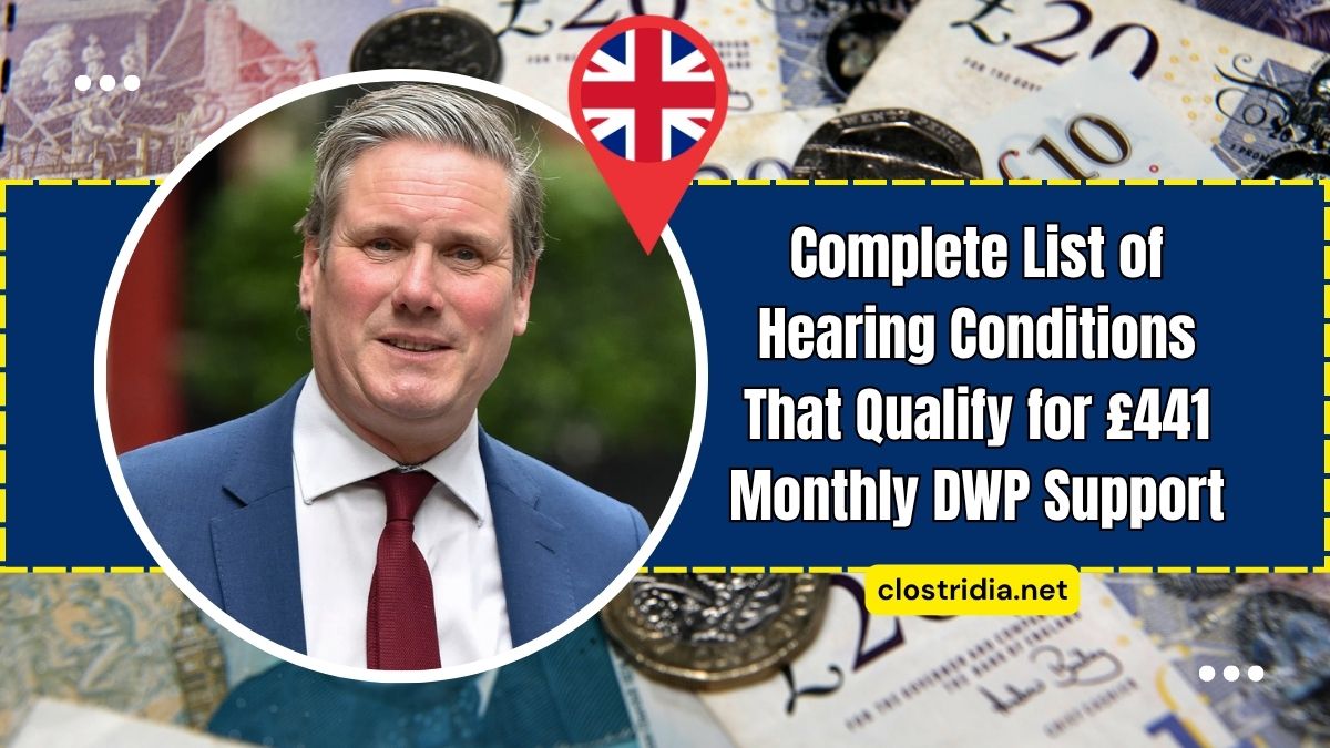Complete List of Hearing Conditions That Qualify for £441 Monthly DWP Support