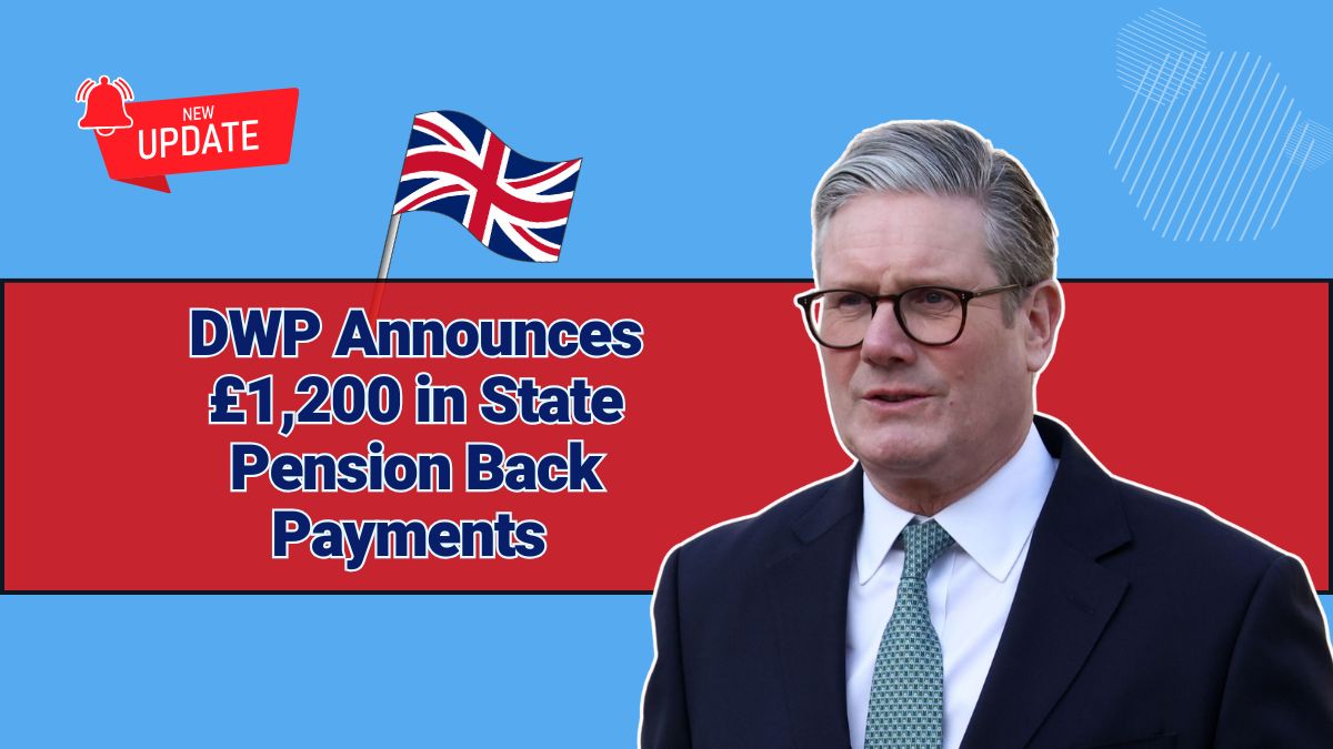 DWP Announces £1,200 in State Pension Back Payments – See If You Qualify