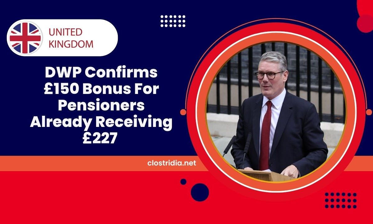 DWP Confirms £150 Bonus For Pensioners Already Receiving £227 – Are You Eligible?