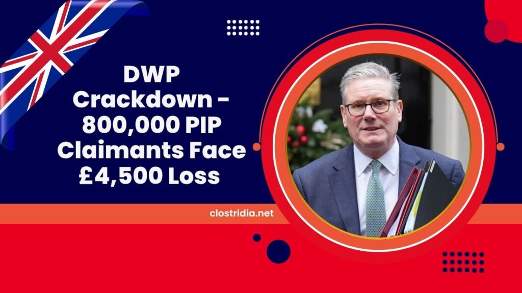 DWP Crackdown - 800,000 PIP Claimants Face £4,500 Loss – Could You Be Affected?
