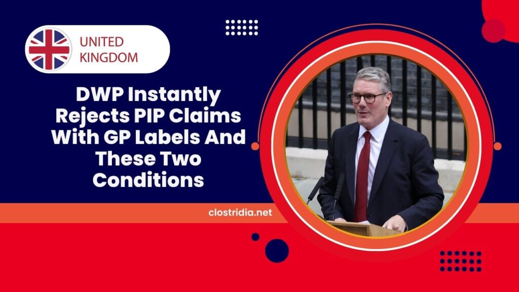 DWP Instantly Rejects PIP Claims With GP Labels And These Two Conditions – Are You Affected?