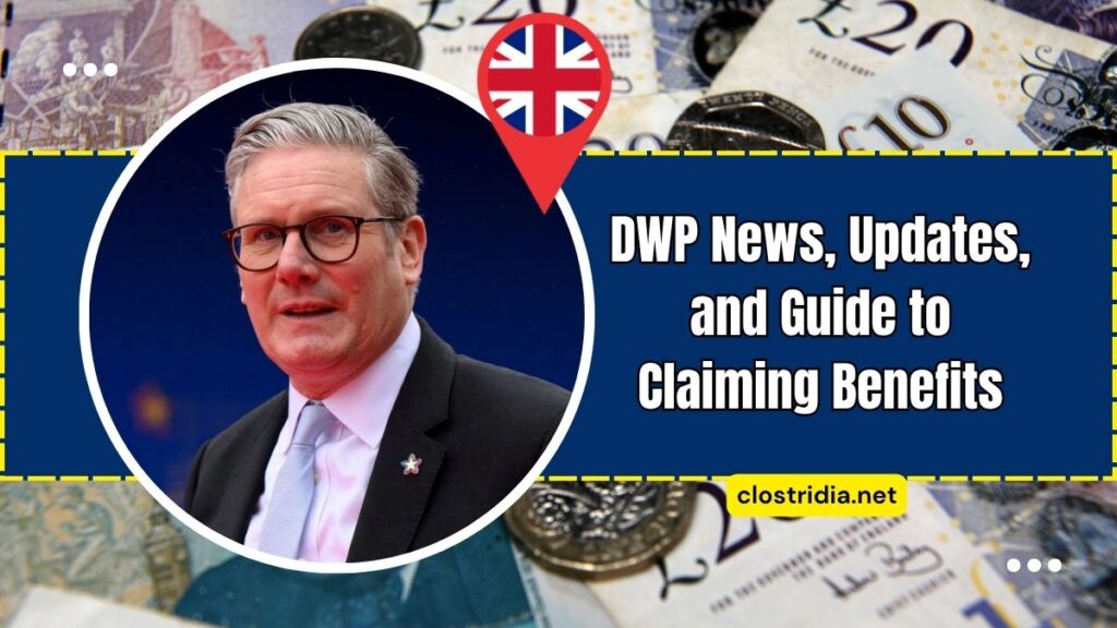 DWP News, Updates, and Guide to Claiming Benefits