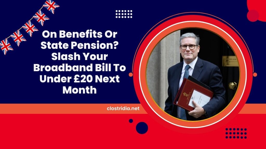 On Benefits Or State Pension? Slash Your Broadband Bill To Under £20 Next Month