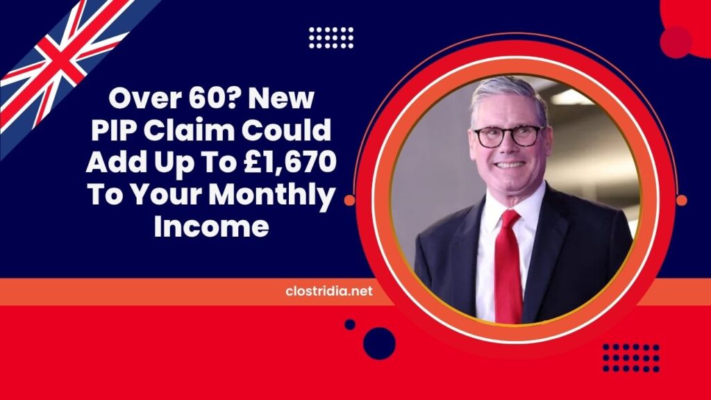 Over 60? New PIP Claim Could Add Up To £1,670 To Your Monthly Income