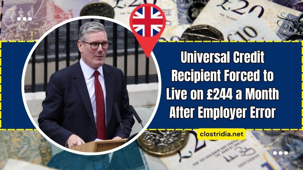 Universal Credit Recipient Forced to Live on £244 a Month After Employer Error