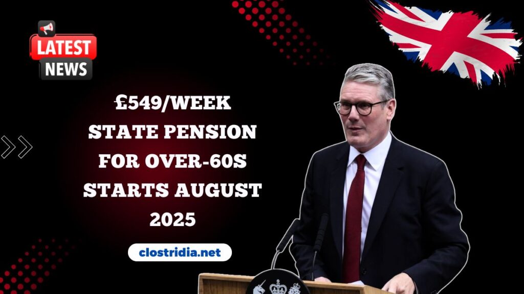 £549/Week State Pension For Over-60s Starts August 2025 – Full Eligibility And Claim Process Explained