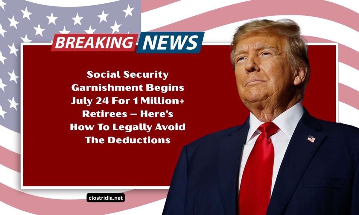 Social Security Garnishment Begins July 24 For 1 Million+ Retirees – Here’s How To Legally Avoid The Deductions