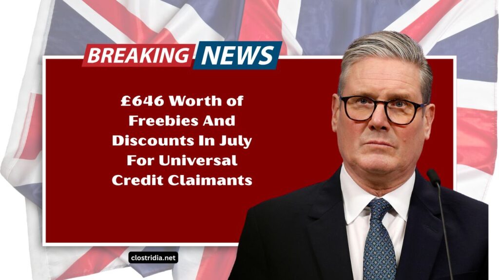 £646 Worth of Freebies And Discounts In July For Universal Credit Claimants – Full Breakdown And How To Qualify